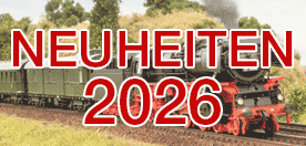 Modellbahn Neuheiten 2026