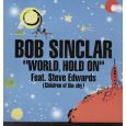bob sinclar feat. steve edwards - world hold on Thumbnail 1