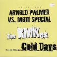 Arnold Palmer vs. Moti Special - Cold Days (Remixes) Thumbnail 1