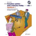 Schott - Saxophon spielen mein schönstes Hobby Spielbuch Band 1 (+CD) Thumbnail 1