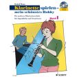 Schott - Klarinette spielen Mein schönstes Hobby 1 Thumbnail 1