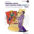 Schott - Saxophon spielen Mein schönstes Hobby 1 (+OA) - Tenorsax - D. Juchem Thumbnail 1