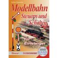 Fleischmann 81389 Modellbahn-Handbuch: Steuern und Schalten für Einsteiger