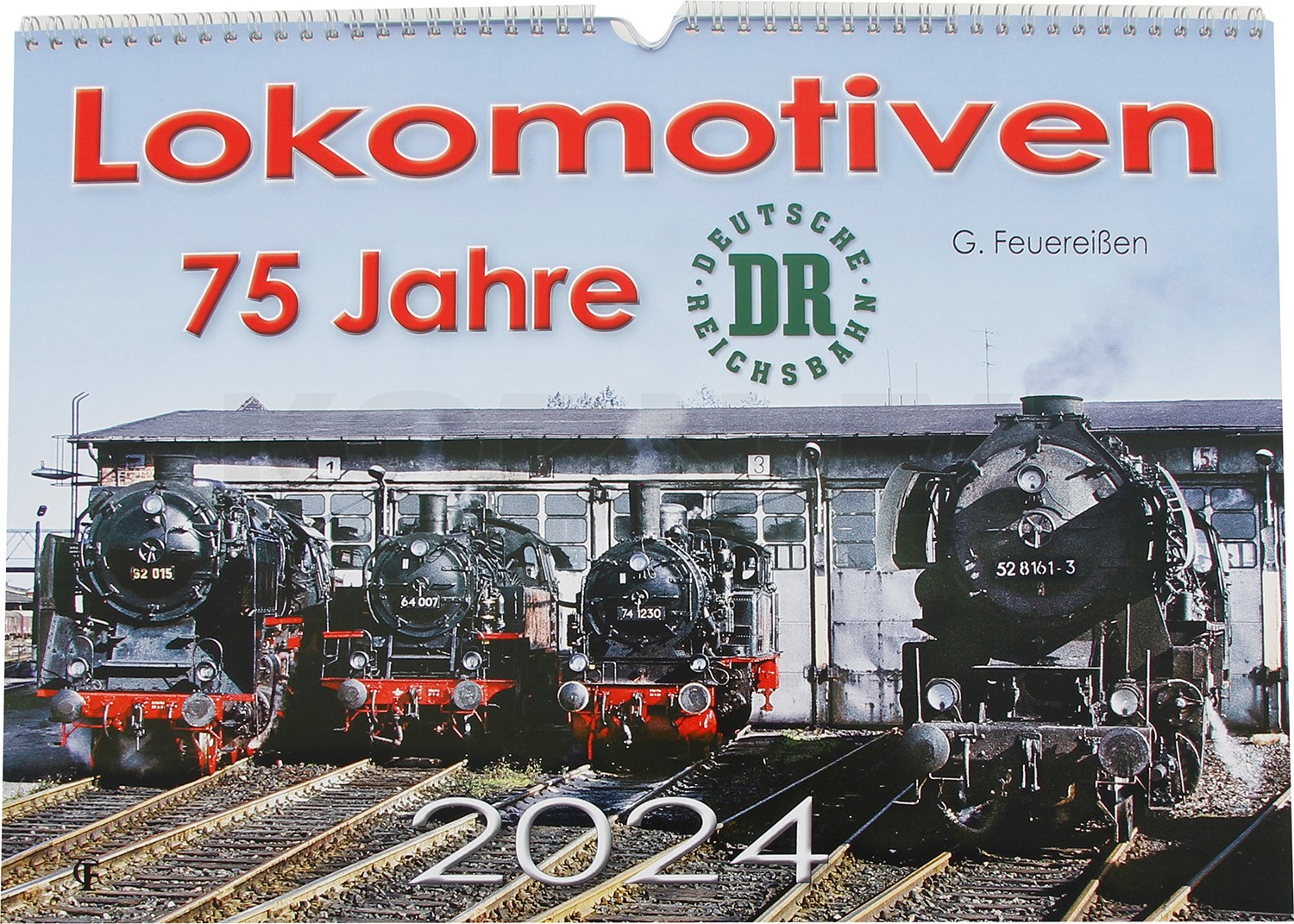 G. Feuereißen Kalender Lokomotiven 2024 (75...