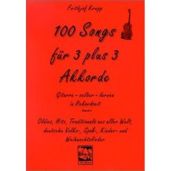 100 Songs Für 3 Plus 3 Akkorde von Krepp F.