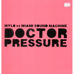 Mylo vs. Miami Sound Machine - Doctor Pressure