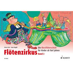 Schott - Flötenzirkus Band 2 - Schule f. Sopran-Blockflöte - Rainer Butz