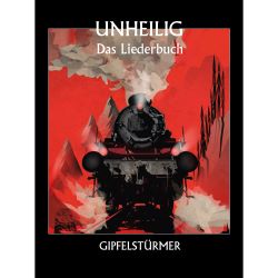 Bosworth - Unheilig - Gipfelstürmer Das Liederbuch