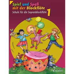 Schott Spiel und Spass 1 - Schule für Blockflöte