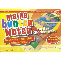 Edition Metropol - Meine bunten Noten f. das Glockenspiel