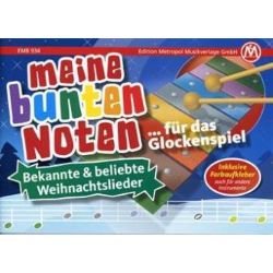 Edition Metropol - Meine bunten Noten f. das Glockenspiel Weihnachtslieder