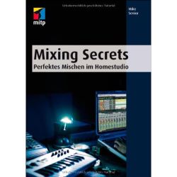 mitp - Mixing Secrets - Perfektes Mischen im Homestudio