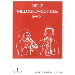Holzschuh - Neue Melodica-Schule Band 1
