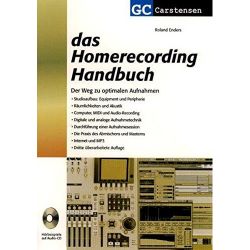 Das Homerecording Handbuch (+CD): Der Weg zu optimalen Aufnahmen