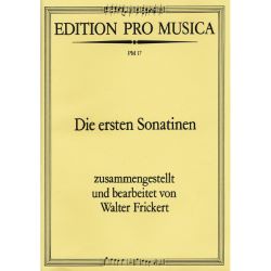 Edition Pro Musica - Die ersten Sonatinen f. Klavier - Walter Frickert