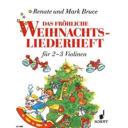 Schott -  Das fröhliche Weihnachtsliederheft - f. 2-3 Violinen - R. Bruce-Weber