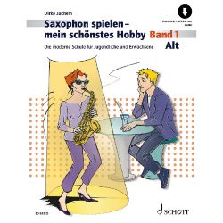 Schott - Saxophon spielen Mein schönstes Hobby 1 (+OA) - Altsaxophon - D. Juchem