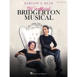 Hal Leonard - The unofficial Bridgerton Musical - Barlow & Bear - Songbook PVG