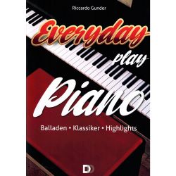 DD Verlag - Everyday Play Piano Balladen/Klassiker/Highlights - Riccardo Gunder