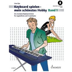 Schott - Keyboard spielen mein schönstes Hobby Band 1 (+OA) - Uwe Bye