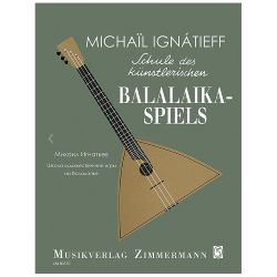 Zimmermann - Schule des künstlerischen Balalaikaspiels Bd. 1 - Michael Ignatieff