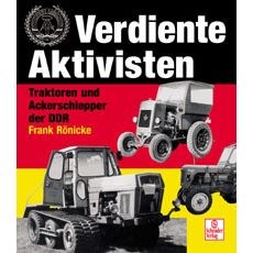 87233 Verdiente Aktivisten - Traktoren und Ackerschlepper der DDR