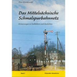Das Mittelsächsische Schmalspurnetz, Band 2