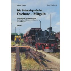 Die Schmalspurbahn Oschatz-Mügeln, Band 1