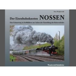 Der Eisenbahnknoten Nossen P. Wunderwald